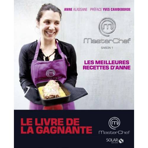 MasterChef - Saison 1 : Les meilleures recettes d'Anne