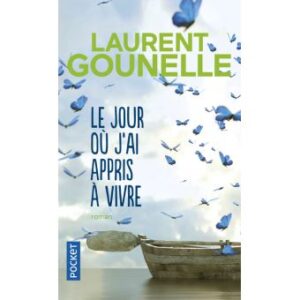 Le jour où j'ai appris à vivre