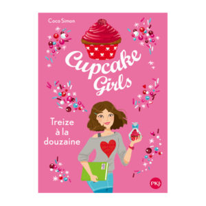 Cupcake girls - Tome 6 : Treize à la douzaine
