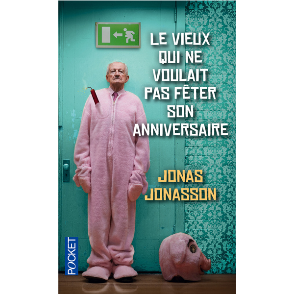 Le vieux qui ne voulait pas fêter son anniversaire