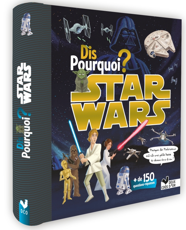 Dis pourquoi ? Star Wars