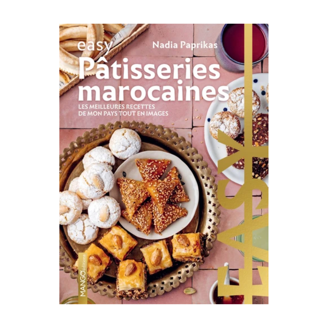 Pâtisseries marocaines - Les meilleures recettes de mon pays tout en images - Grand Format