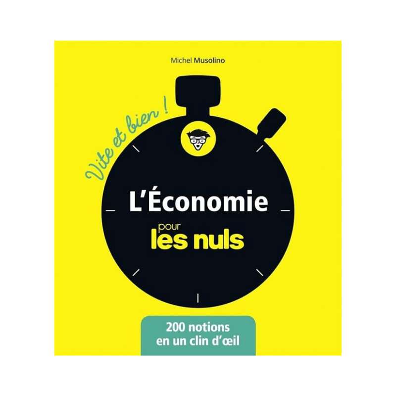 L'économie pour les nuls - 200 notions en un clin d'œil
