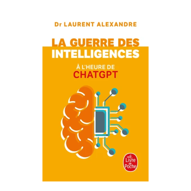 La guerre des intelligences à l'heure de ChatGPT - Poche