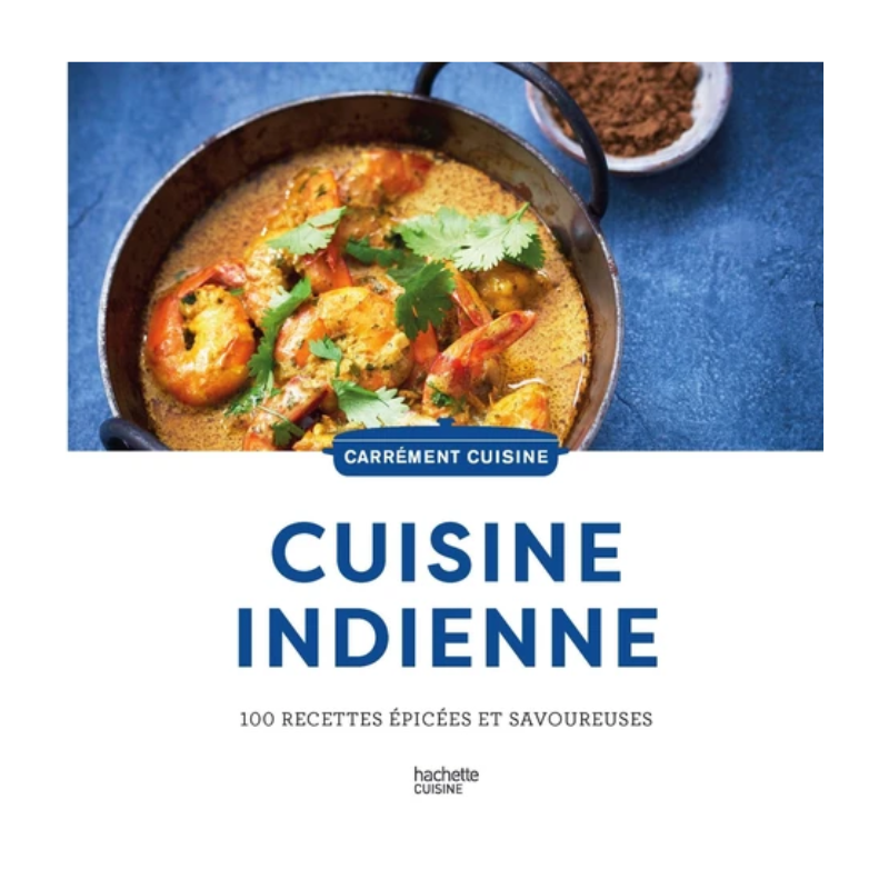 Recettes indiennes - 100 recettes riches en épices et en saveurs - Grand Format