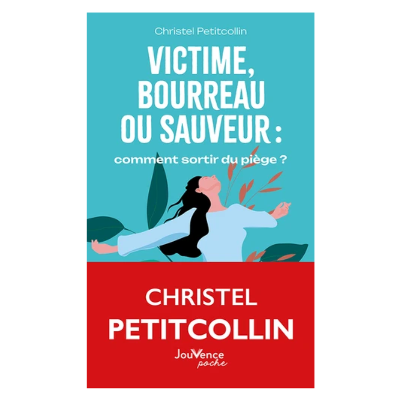 Victime, bourreau ou sauveur : comment sortir du piège ?