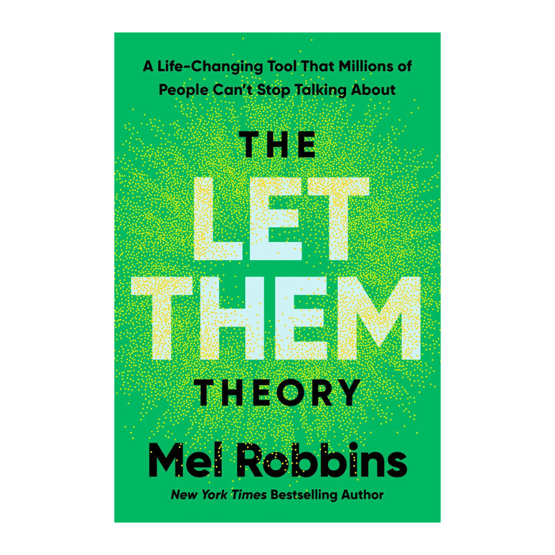 The Let Them Theory : A Life-Changing Tool That Millions of People Can’t Stop Talking About
